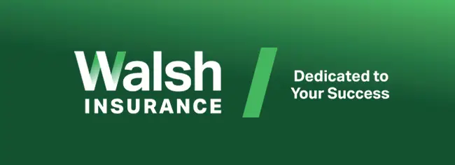 Walsh Insurance logo banner featuring the tagline Dedicated to Your Success